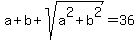 a+%2B+b+%2B+sqrt%28a%5E2+%2B+b%5E2%29+=+36