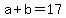 a+%2B+b+=+17+