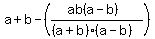 a+%2B+b+-+%28%28ab%28a+-+b%29%29+%2F+%28%28a+%2B+b%29%28a+-+b%29%29%29