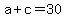 a+%2B+c+=+30