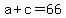 a+%2B+c+=+66