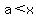 a+%3C+x