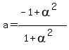 a+=+%28-1%2Balpha%5E2%29%2F%281%2Balpha%5E2%29