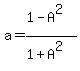 a+=+%281-A%5E2%29%2F%281%2BA%5E2%29