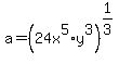 a+=+%2824x%5E5%2Ay%5E3%29%5E%281%2F3%29