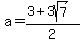 a+=+%283+%2B+3sqrt%287%29%29%2F2
