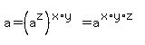 a+=+%28a%5Ez%29%5E%28x%2Ay%29+=+a%5E%28x%2Ay%2Az%29