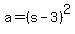 a+=+%28s-3%29%5E2