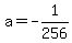 a+=+-1%2F256