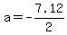 a+=+-7.12%2F2+