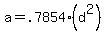 a+=+.7854%2A%28d%5E2%29