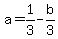 a+=+1%2F3-b%2F3