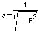 a+=+1%2Fsqrt%281-B%5E2%29