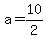 a+=+10%2F2