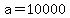 a+=+10000