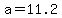 a+=+11.2