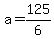 a+=+125%2F6