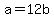 a+=+12b+