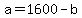a+=+1600+-+b