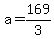 a+=+169%2F3