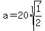 a+=+20%2Asqrt%281%2F2%29