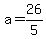 a+=+26%2F5