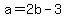 a+=+2b+-+3