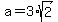 a+=+3%2Asqrt%282%29