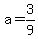 a+=+3%2F9