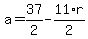 a+=+37%2F2+-+11%2Ar%2F2