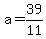 a+=+39%2F11