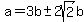 a+=+3b+%2B-+2sqrt%282%29b