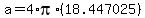 a+=+4%2Api%2A%2818.447025%29