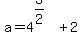 a+=+4%5E%283%2F2%29+%2B+2