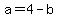a+=+4+-+b