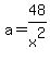 a+=+48%2Fx%5E2