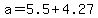 a+=+5.5%2B4.27