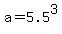 a+=+5.5%5E3
