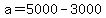 a+=+5000+-+3000