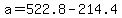 a+=+522.8+-+214.4