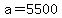 a+=+5500