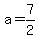 a+=+7%2F2