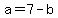 a+=+7+-b+