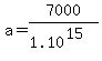 a+=+7000%2F%281.10%5E15%29
