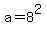 a+=+8%5E2