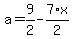 a+=+9%2F2+-+7%2Ax%2F2