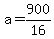 a+=+900%2F16