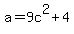 a+=+9c%5E2+%2B+4