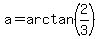 a+=+arctan%282%2F3%29