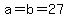 a+=+b+=+27